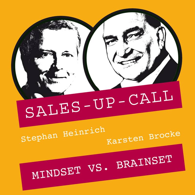 Sales-up-Call Cover mit Karsten Brocke: Mindset vs. Brainset
