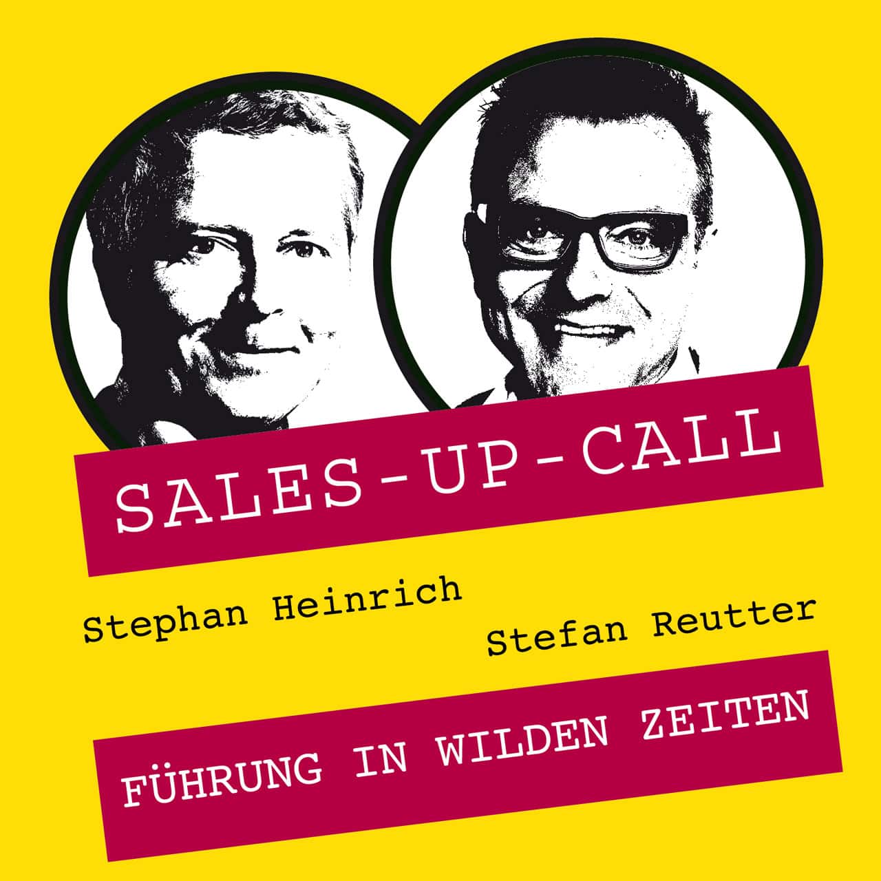 Sales-up-Call Cover mit Stefan Reutter | Führung in wilden Zeiten