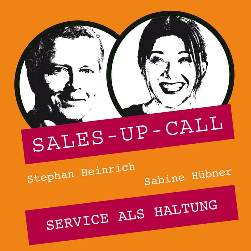 Sales-up-Call Cover mit Sabine Hübner | Service als Haltung