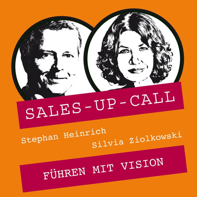 Sales-up-Call Cover mit Silvia Ziolkowski | Führen mit Vision