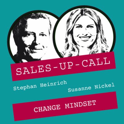 Sales-up-Call Cover mit Susanne Nickel | Change Mindset